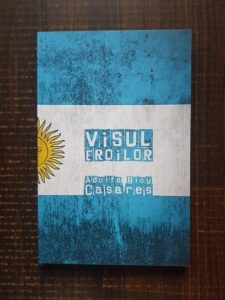 Adolfo Bioy Casares - Visul eroilor