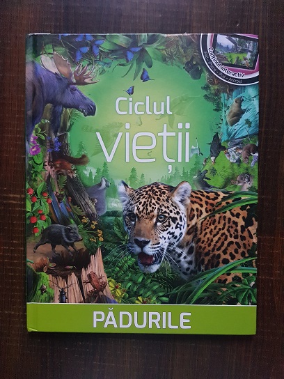 Ciclul vietii. Padurile