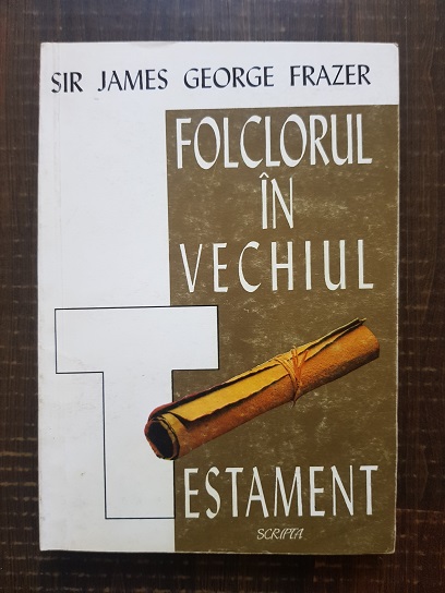 James George Frazer - Folclorul in vechiul testament