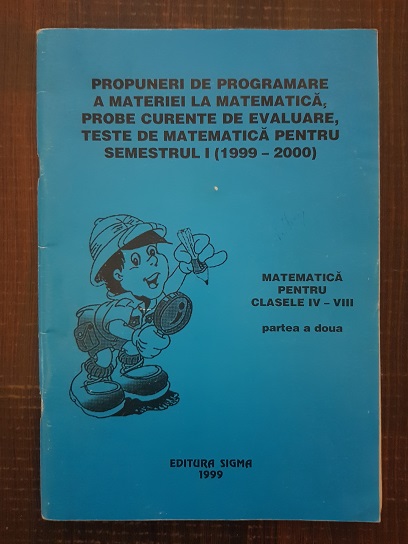 Apostol Constantin - Propuneri de programare a materiei la matematica. Matematica pentru clasele IV-VIII