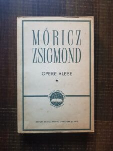 Moricz Zsigmond - Opere alese volumul 1
