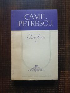 Camil Petrescu - Teatru volumul 2
