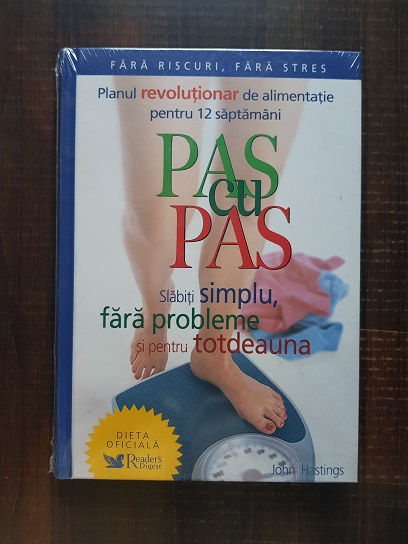 John Hastings - Pas cu pas. Slabiti simplu, fara probleme, pentru totdeauna