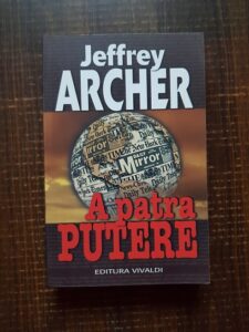 Jeffrey Archer - A patra putere