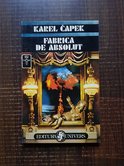 Karel Capek – Fabrica de absolut