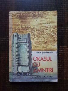 Tudor Stefanescu - Orasul cu amintiri
