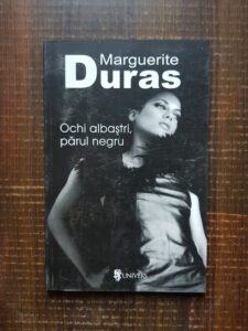 Marguerite Duras - Ochi albastri, parul negru