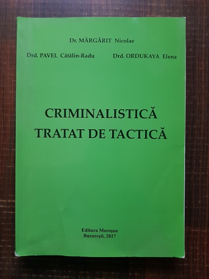 Margarit Nicolae – Criminalistica. Tratat de tactica