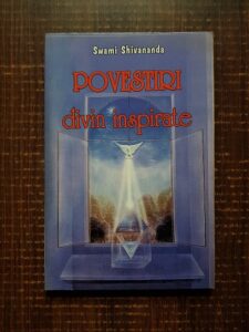 Swami Shivananda - Povestiri divin inspirate