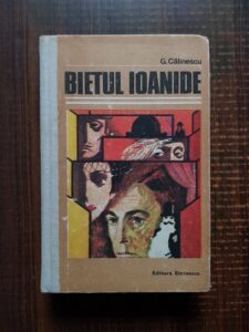 George Calinescu - Bietul Ioanide (1980, editie cartonata)
