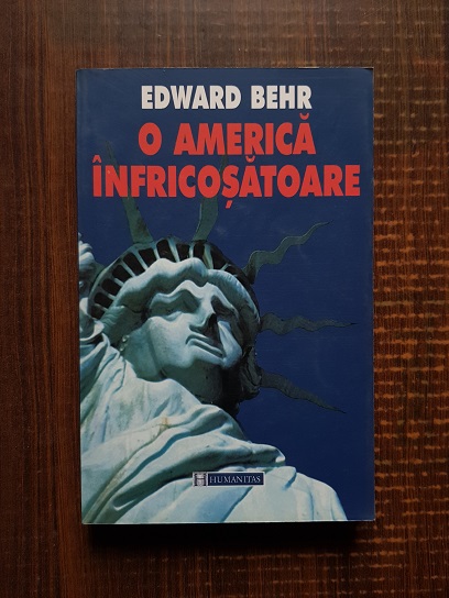 Edward Behr – O america infricosatoare