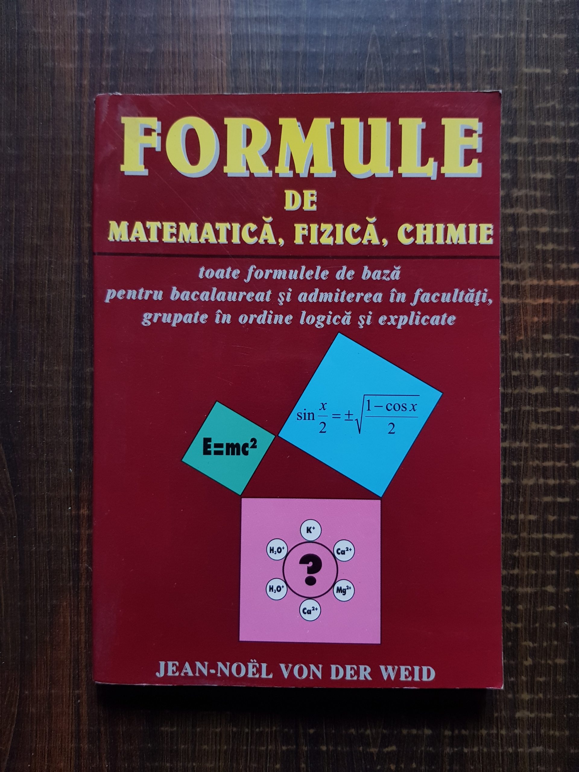 Jean Noel Von der Weid - Formule de matematica, fizica si chimie