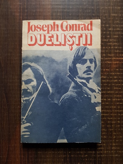 Joseph Conrad – Duelistii