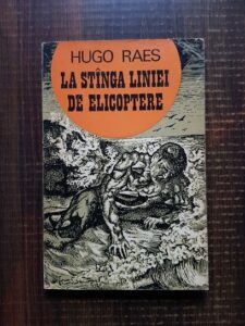 Hugo Raes - La stanga liniei de elicoptere