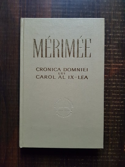 Prosper Merimee – Cronica domniei lui Carol al IX-lea