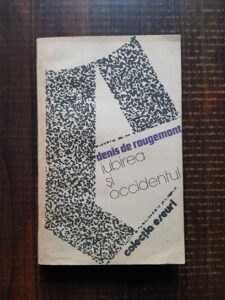 Denis de Rougemont - Iubirea si Occidentul