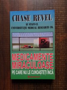 Chase Revel - Medicamente miraculoase pe care nu le cunoasteti inca