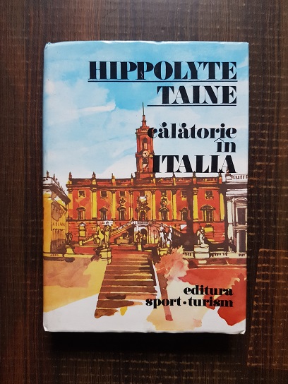 Hippolyte Taine – Calatorie in Italia