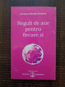 Omraam Mikhael Aivanhov - Reguli de aur pentru fiecare zi