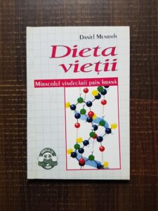 Daniel Menrath - Dieta vietii. Miracolul vindecarii prin hrana