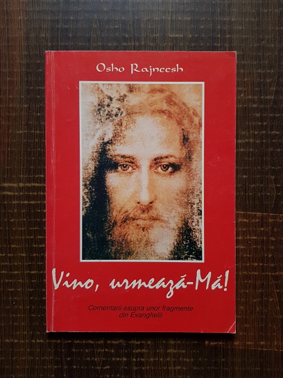 Osho Rajneesh - Vino, urmeaza-ma!