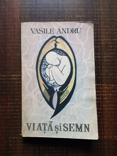 Vasile Andru - Viata si semn