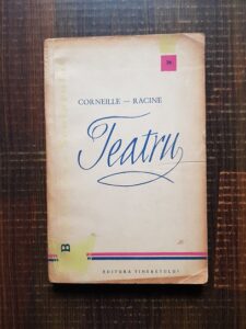 Corneille, Racine - Teatru