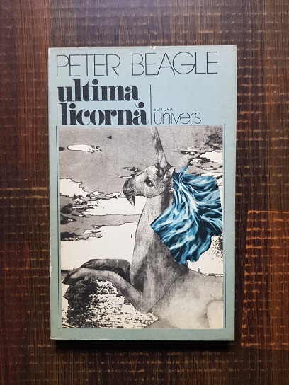 Peter Beagle – Ultima licorna