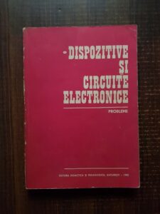 Dan Dascalu - Dispozitive si circuite electronice. Probleme