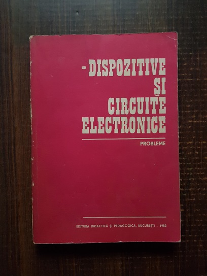 Dan Dascalu – Dispozitive si circuite electronice