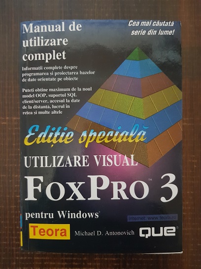 Michael D. Antonovich – Utilizare visual FoxPro 3 pentru Windows