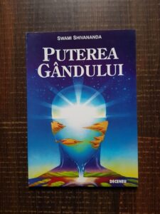 Swami Shivananda - Puterea gandului