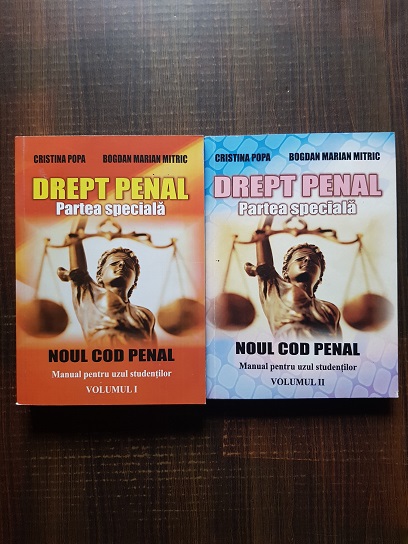 Cristina Popa, Bogdan Marian Mitric – Drept penal. Partea speciala. Noul cod penal 2 volume