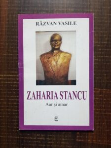 Razvan Vasile - Zaharia Stancu. Aur si amar
