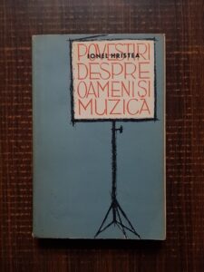 Ionel Hristea - Povestiri despre oameni si muzica