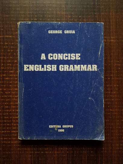 George Gruia – A concise English grammar