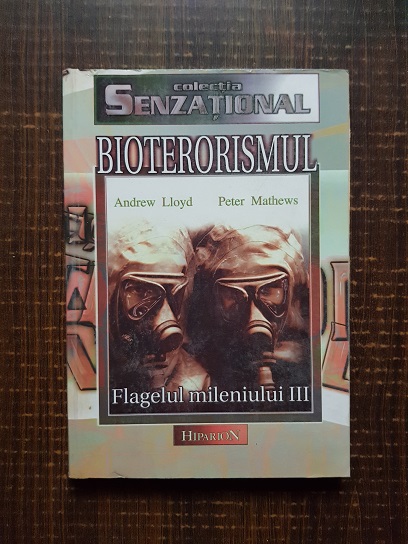 Andrew Lloyd - Bioterorismul. Flafelul mileniului III