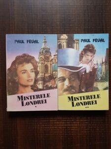 Paul Feval - Misterele Londrei 2 volume