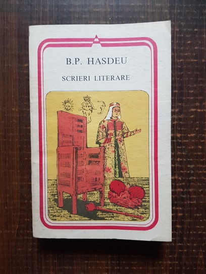 B. P. Hasdeu – Scrieri literare (1989)