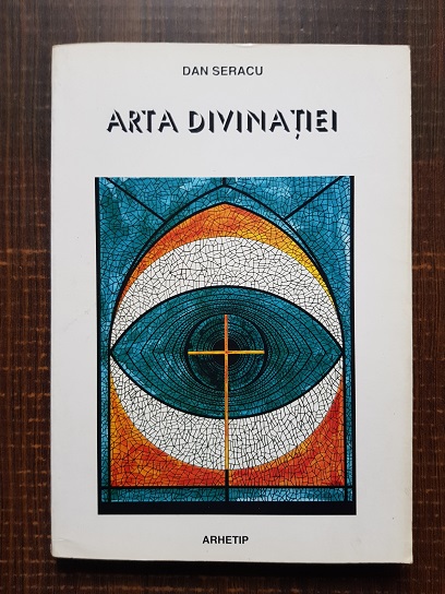 Dan Seracu – Arta divinatiei