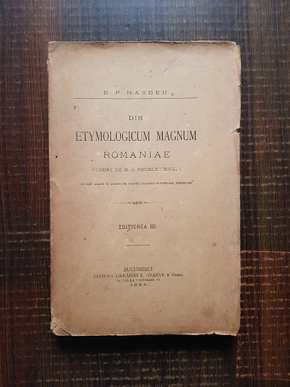 Bogdan Petriceicu Hasdeu –  Din Etymologicum Magnum Romanie (1894, cu semnatura lui Bogdan Petriceicu Hasdeu)