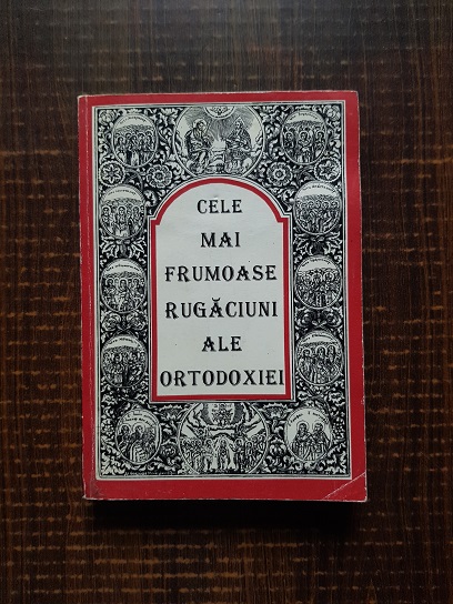 Cele mai frumoase rugaciuni ale ortodoxiei. Rugaciunile Sfintilor Parinti publicate de Cuviosul Nicodim Aghioritul in Apanthisma