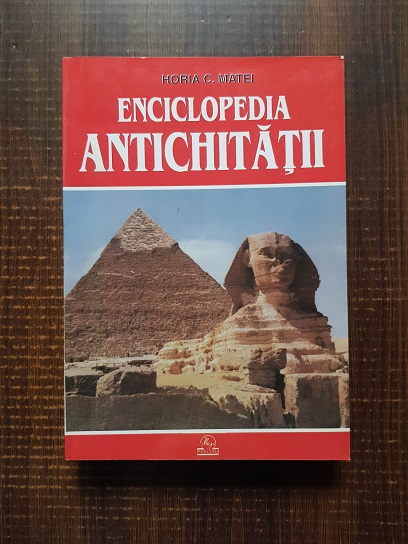 Horia C. Matei – Enciclopedia Antichitatii