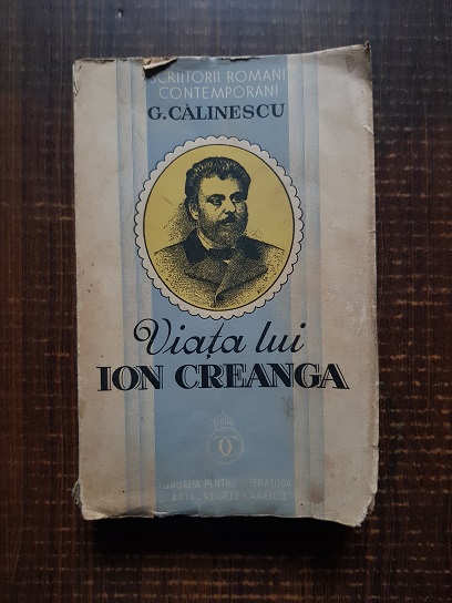 George Calinescu – Viata lui Ion Creanga (1938)