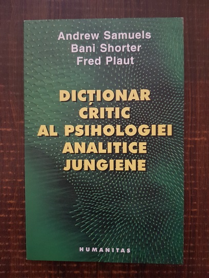 Andrew Samuels, Bani Shorter – Dictionar critic al psihologiei analitice jungiene