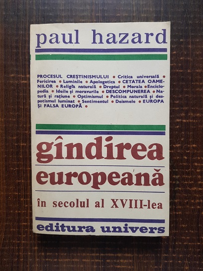 Paul Hazard – Gandirea europeana in secolul al XVIII-lea. De la Montesquieu la Lessing