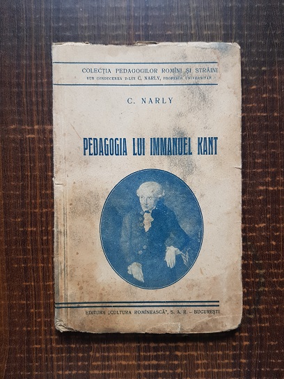 C. Narly – Pedagogia lui Immanuel Kant (1936)