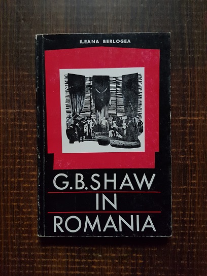 Ileana Berlogea – G. B. Shaw in Romania