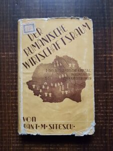 Pant. M. Sitescu - Der rumänische wirtschaftsraum/ Spatiul economic romanesc (cu autograful autorului)