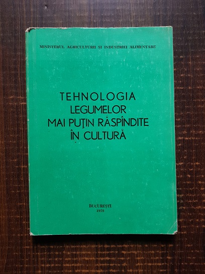 Gh. Vilceanu – Tehnologia legumelor mai putin raspandite in cultura